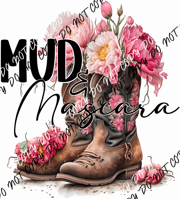 Mud & Mascara Boots with Flowers DTF Transfer - We Print U Press DTF Transfers