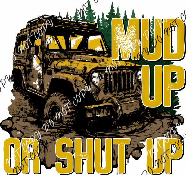 Mud Up Or Shut Jeep Dtf Transfer Rtp Transfers