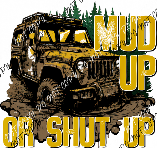 Mud Up Or Shut Jeep Dtf Transfer Rtp Transfers