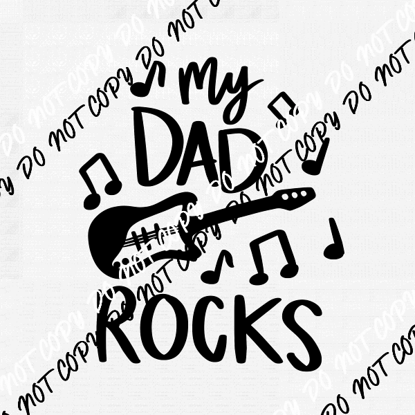 My Dad Rocks Guitar DTF Transfer - We Print U Press DTF Transfers
