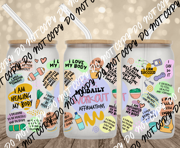 My Daily Workout Affirmations UV Transfer for 16 oz Glass Can - We Print U Press DTF Transfers