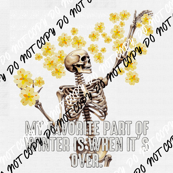 My Favorite Part of Winter Skeleton DTF Transfer - We Print U Press DTF Transfers
