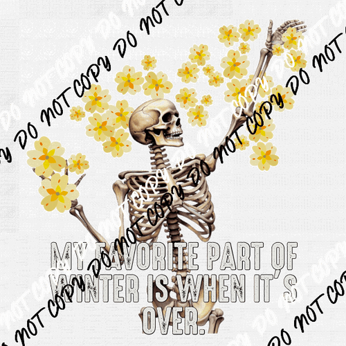 My Favorite Part of Winter Skeleton DTF Transfer - We Print U Press DTF Transfers
