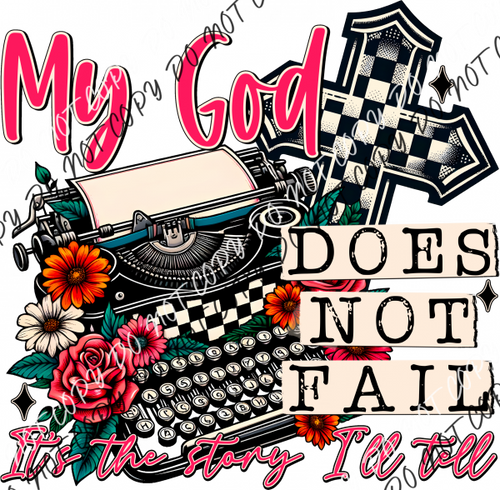 My God Does Not Fail Story Dtf Transfer Rtp Transfers