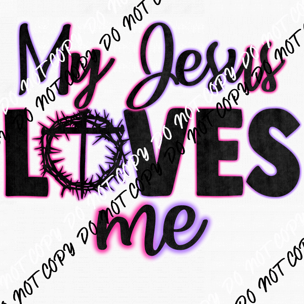 My Jesus Loves Me Colorful DTF Transfer - We Print U Press DTF Transfers