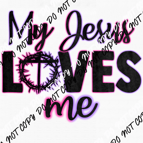 My Jesus Loves Me Colorful DTF Transfer - We Print U Press DTF Transfers