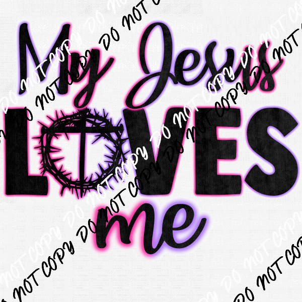 My Jesus Loves Me Colorful DTF Transfer - We Print U Press DTF Transfers