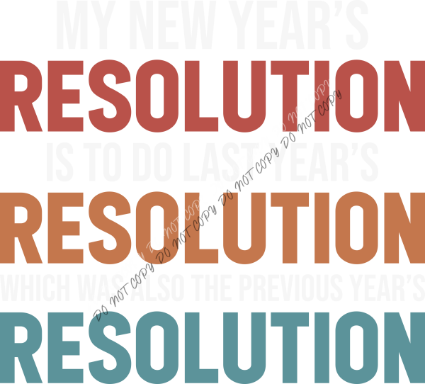 My New Year’s Resolution Retro DTF Transfer RTP DTF Transfers