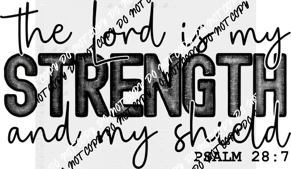 My Strength and My Shield DTF Transfer - We Print U Press DTF Transfers