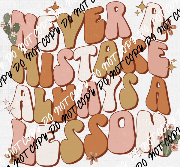 Never a Mistake Always a Lesson Wavy Text DTF Transfer - We Print U Press DTF Transfers
