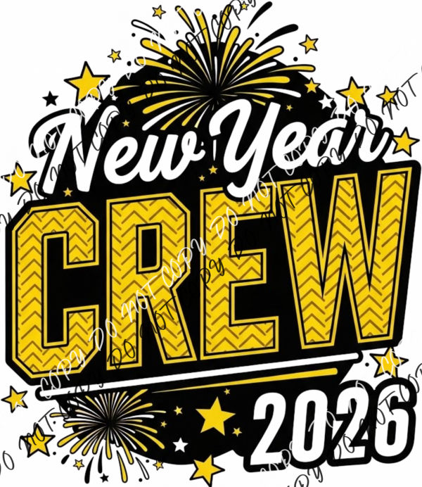 New Year Crew 2026 Tire Tread DTF Transfer RTP DTF Transfers