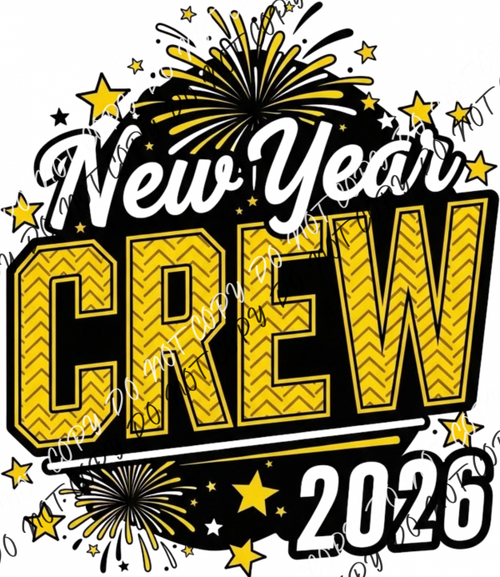 New Year Crew 2026 Tire Tread DTF Transfer RTP DTF Transfers