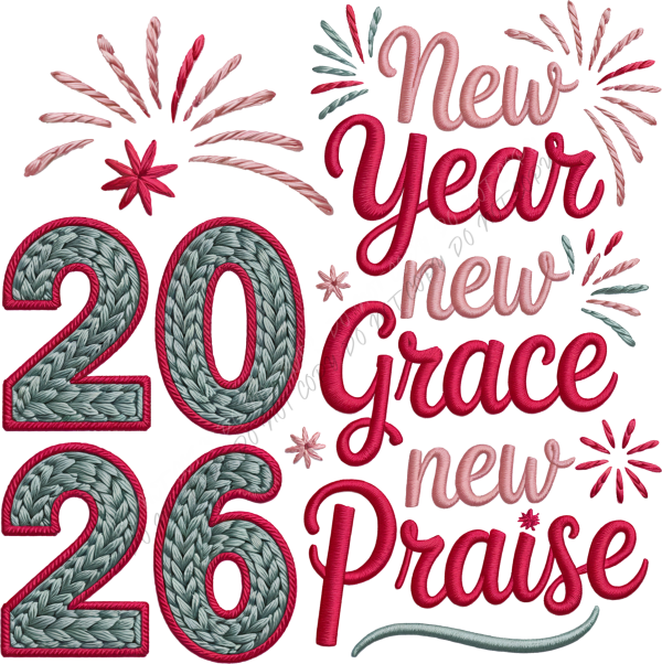 New Year New Grace New Praise 2026 DTF Transfer RTP DTF Transfers