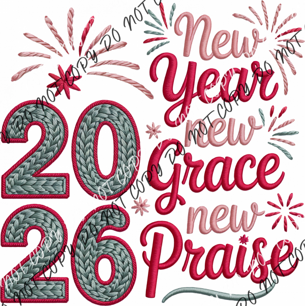 New Year New Grace New Praise 2026 DTF Transfer RTP DTF Transfers