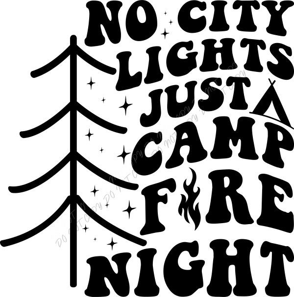 No City Lights Just Campfire Nights DTF Transfer RTP DTF Transfers