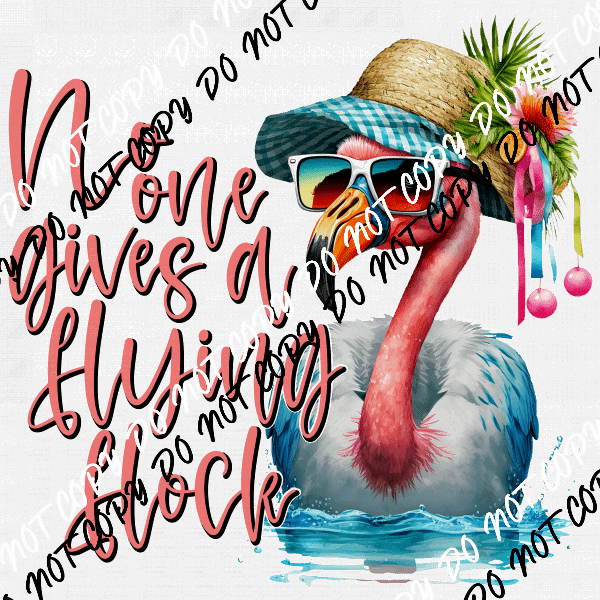 No One Gives a Flying Flock DTF Transfer - We Print U Press DTF Transfers