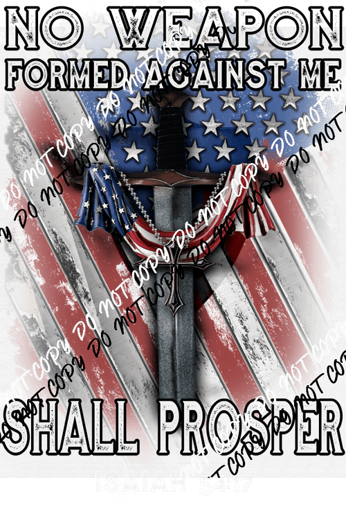 No Weapon Shall Prosper with American Flag DTF Transfer - We Print U Press DTF Transfers