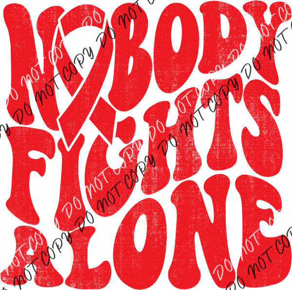 Nobody Fights Alone Awareness Ribbon Dtf Transfer (See Color Options) Large Pocket 4’ / Red