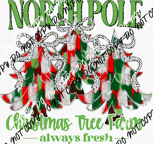 North Pole Christmas Tree Farm Green Text DTF Transfer - We Print U Press DTF Transfers