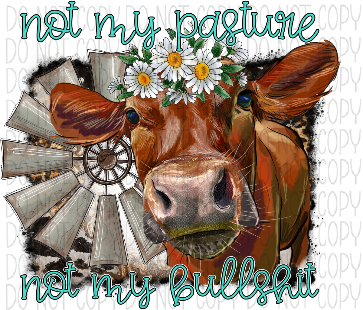 Not My Pasture Cow With Daisies Dtf Transfer