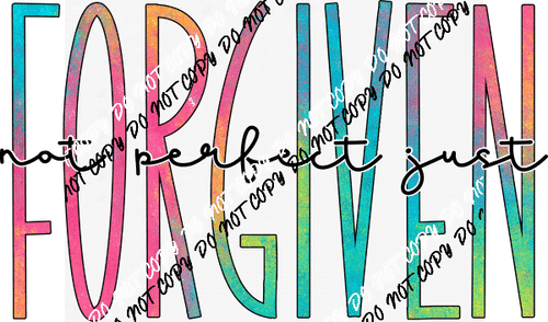 Not Perfect Just Forgiven Skinny Letters DTF Transfer - We Print U Press DTF Transfers