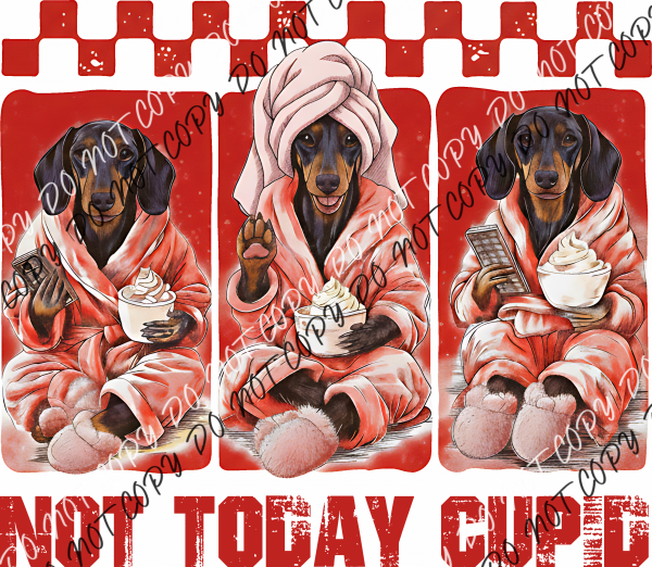 Not Today Cupid Dachshund DTF Transfer RTP DTF Transfers