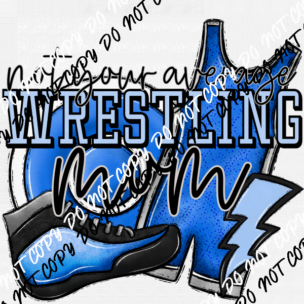 Not Your Average Wrestling Mom DTF Transfer - We Print U Press DTF Transfers