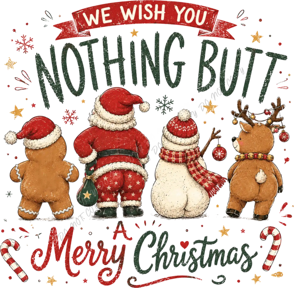 Funny Christmas DTF transfer with gingerbread and snowman characters showing their butts, ready to press dtf transfer