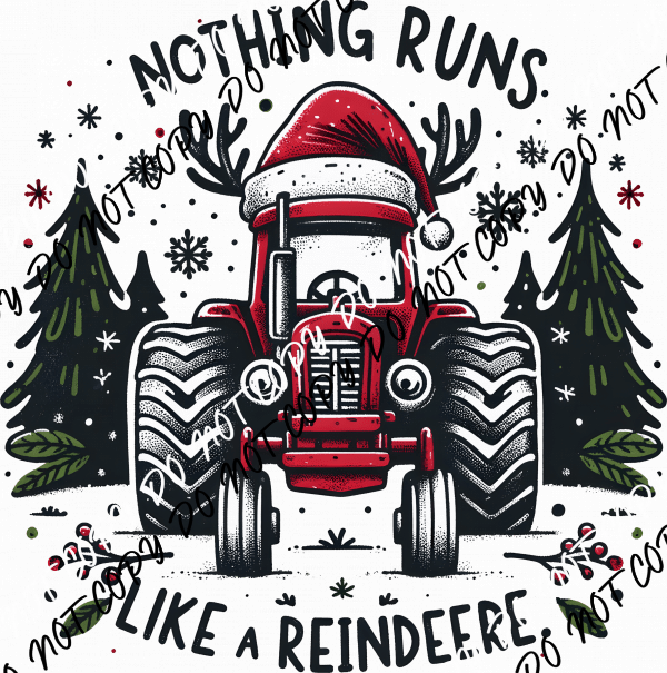 Nothing Runs Like a ReindeeRe - We Print U Press DTF Transfers