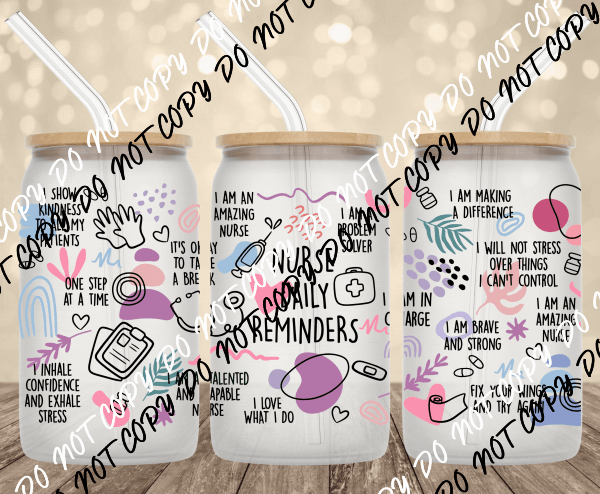 Nurse Daily Reminders UV Transfer for 16 oz Glass Can - We Print U Press DTF Transfers
