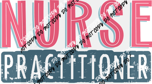 Nurse Practitioner distressed text DTF Transfer - We Print U Press DTF Transfers