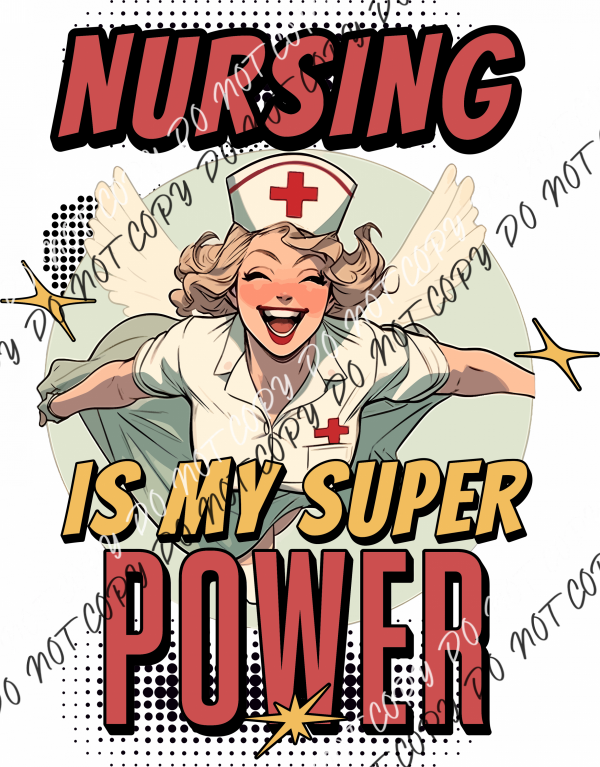 Nursing Is My Superpower Dtf Transfer Transfers