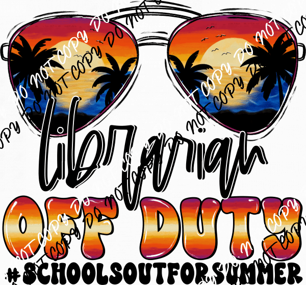 Off Duty School's Out for Summer DTF Transfer (See Title Options) - We Print U Press DTF Transfers