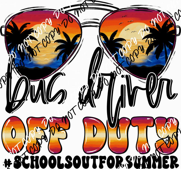 Off Duty School's Out for Summer DTF Transfer (See Title Options) - We Print U Press DTF Transfers