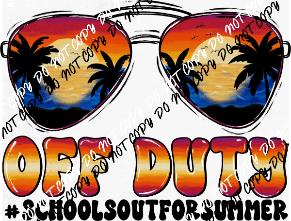 Off Duty School's Out Sunset Glasses DTF Transfer - We Print U Press DTF Transfers