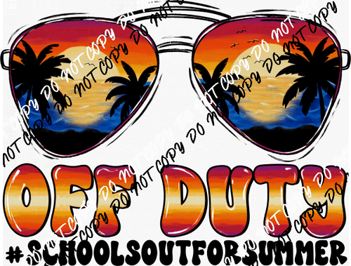 Off Duty School's Out Sunset Glasses DTF Transfer - We Print U Press DTF Transfers