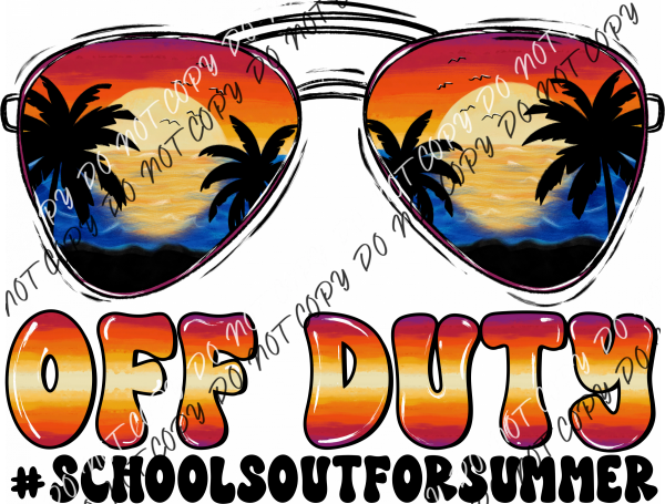 Off Duty School’s Out Sunset Glasses Dtf Transfer (Copy)