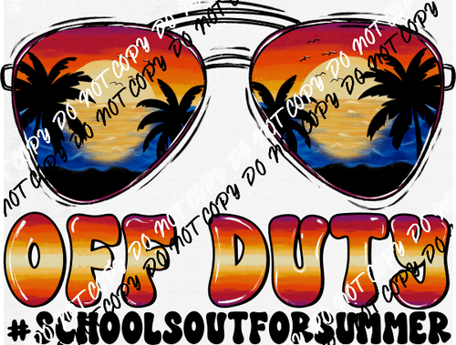 Off Duty School's Out Sunset Glasses DTF Transfer - We Print U Press DTF Transfers