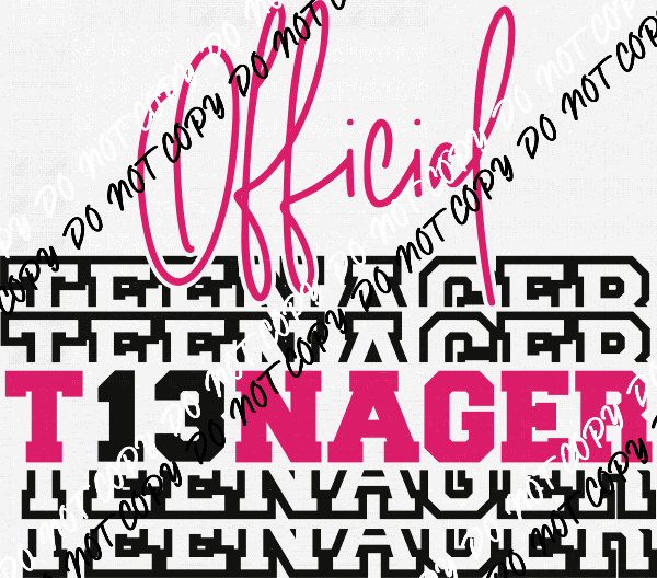 Official Teenager 13 Pink and Black Text DTF Transfer - We Print U Press DTF Transfers