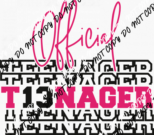 Official Teenager 13 Pink and Black Text DTF Transfer - We Print U Press DTF Transfers