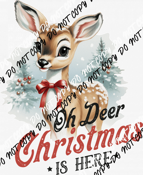 Oh Deer Christmas is Here DTF Transfer - We Print U Press DTF Transfers