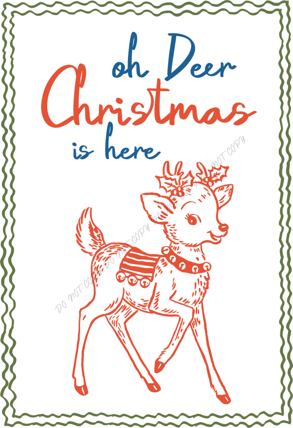 Oh Deer Christmas is Here DTF Transfer - RTP DTF Transfer
