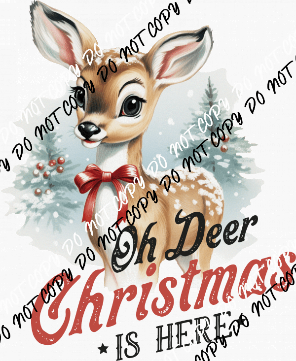 Oh Deer Christmas is Here DTF Transfer - We Print U Press DTF Transfers