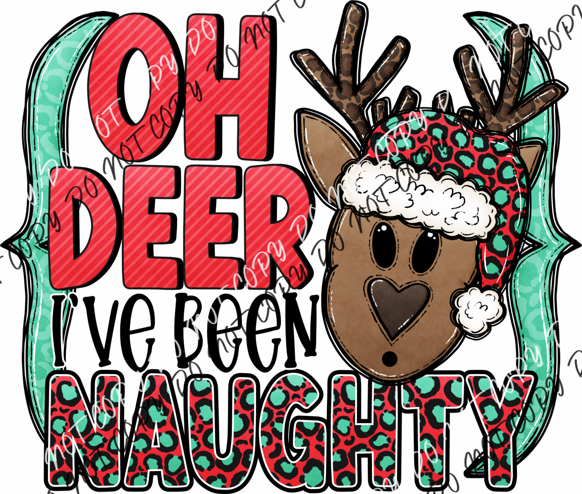 Oh Deer Ive Been Naughty Dtf Transfer