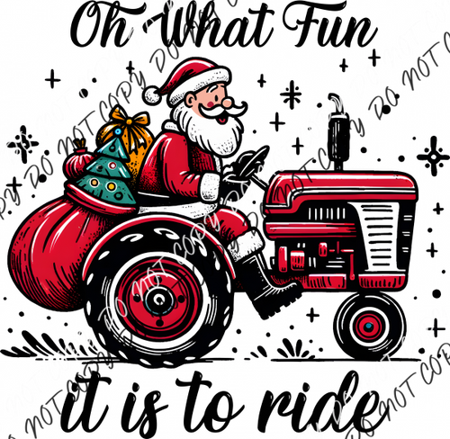 Oh What Fun Santa On Tractor Dtf Transfer Rtp Transfers