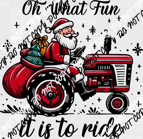 Oh What Fun Santa on Tractor DTF Transfer - We Print U Press DTF Transfers