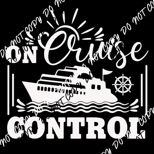 On Cruise Control DTF Transfer (Black or White Print) - We Print U Press DTF Transfers