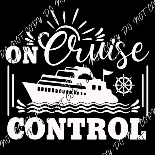 On Cruise Control Dtf Transfer (Black Or White Print)