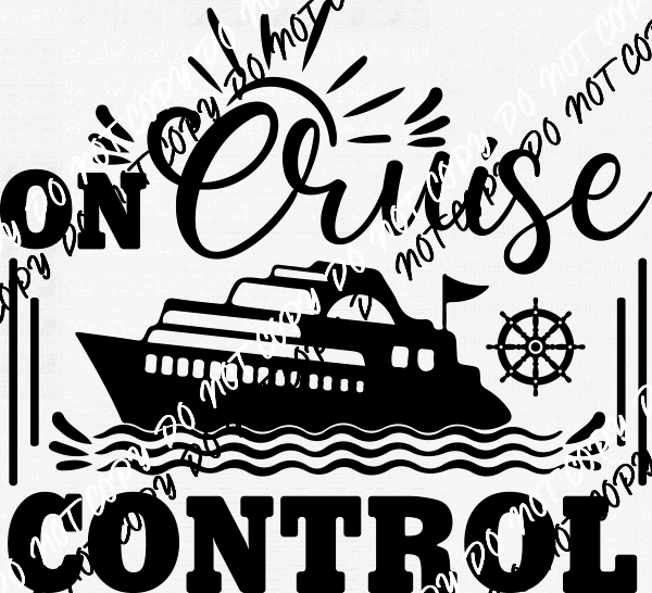 On Cruise Control DTF Transfer (Black or White Print) - We Print U Press DTF Transfers