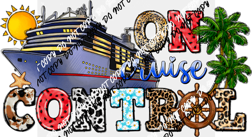 On Cruise Control Ship with Colorful Letters DTF Transfer - We Print U Press DTF Transfers